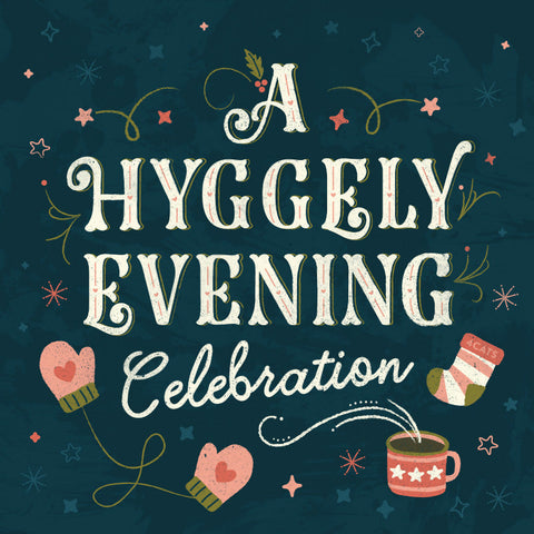 November A Hyggely Evening Celebration {member pricing $5 per person)